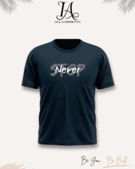 Never Stop Round Neck T Shirts For Men & Boys